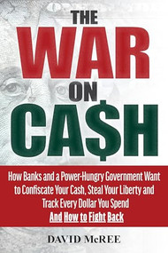 The War on Cash by David McRee, 9781630061531