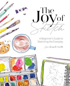 The Joy of Sketch (A beginner's guide to sketching the everyday) by Jen Russell-Smith, 9781446308202