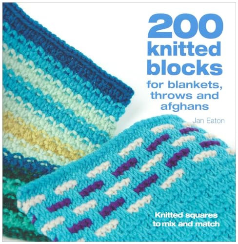 200 Knitted Blocks (For Afghans, Blankets and Throws) by Jan Eaton, 9780715322352