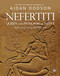 Nefertiti, Queen and Pharaoh of Egypt (Her Life and Afterlife) by Aidan Dodson, 9789774169908