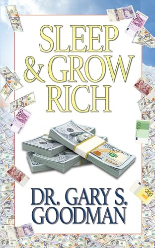 Sleep and Grow Rich by Dr. Gary S. Goodman, 9781722503253