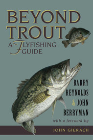 Beyond Trout by Barry Reynolds, John Berryman, John Gierach, 9781555661564