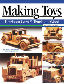 Making Toys, Revised Edition (Heirloom Cars & Trucks in Wood) by Sam Martin, Roger Schroeder, 9781497101166