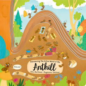 Discovering the Active World of the Anthill by Petra Bartikova, Magdalena Takacova, 9781641240857