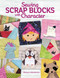 Sewing Scrap Blocks with Character by Olesya Lebedenko, 9781947163423