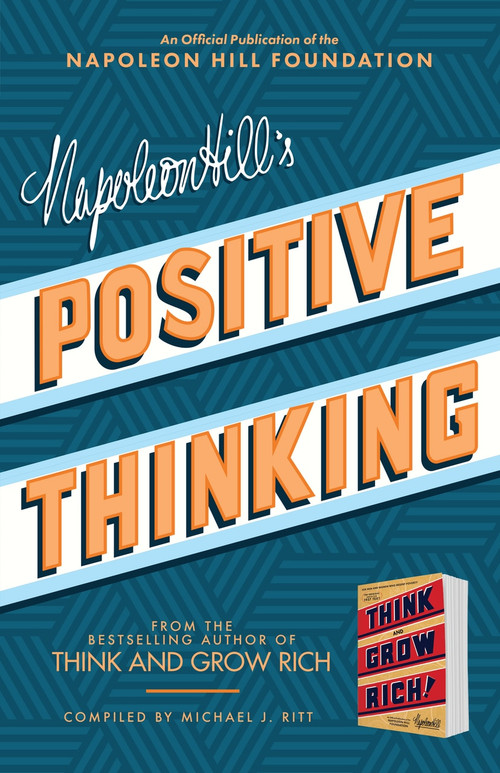 Napoleon Hill's Positive Thinking (10 Steps to Health, Wealth, and Success) - 9781640951099 by Napoleon Hill, 9781640951099