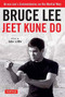 Bruce Lee Jeet Kune Do (A Comprehensive Guide to Bruce Lee's Martial Way) by Bruce Lee, John Little, 9780804851237