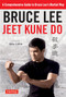 Bruce Lee Jeet Kune Do (A Comprehensive Guide to Bruce Lee's Martial Way) by Bruce Lee, John Little, 9780804851237