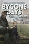 The Bygone Days (Folklore, Traditions & Toenails) by Reginald "Dutch" Thompson, 9781773660370
