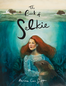 The Book of Selkie (A Paper Doll Book) by Briana Corr Scott, 9781771088206