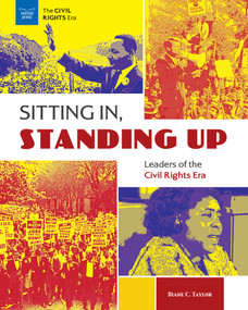Sitting In, Standing Up (Leaders of the Civil Rights Era) - 9781619309159 by Diane C. Taylor, 9781619309159