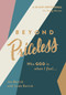 Beyond Priceless (Who God is When I Feel...) by Jen Barrick, Linda Barrick, 9780802419910