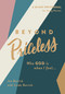 Beyond Priceless (Who God is When I Feel...) by Jen Barrick, Linda Barrick, 9780802419910