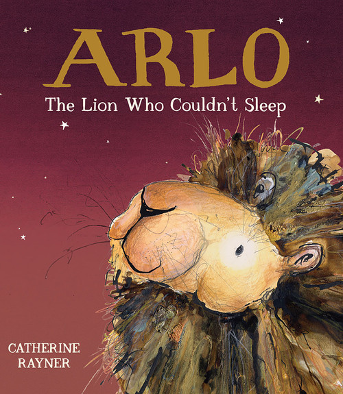 Arlo the Lion Who Couldn't Sleep by Catherine Rayner, 9781682632222