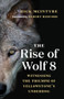The Rise of Wolf 8 (Witnessing the Triumph of Yellowstone's Underdog) - 9781771647809 by Rick McIntyre, Robert Redford, 9781771647809