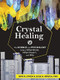 Crystal Healing (The Science and Psychology Behind What Works, What Doesn't, and Why) by Dan R. Lynch, Julie A. Kirsch, 9781591939177
