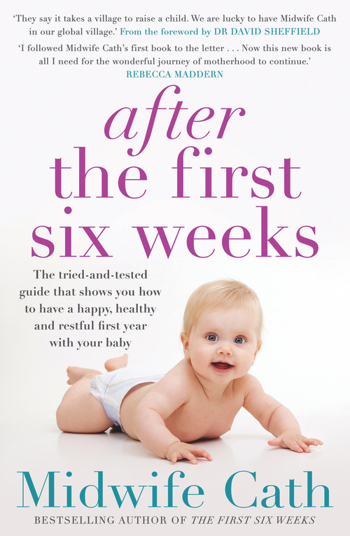 After the First Six Weeks by Midwife Cath, 9781760632113