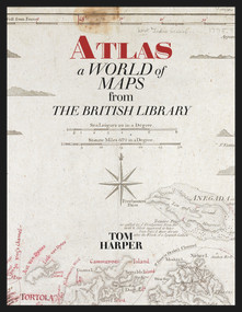 Atlas (A World of Maps from the British Library) - 9780712353328 by Tom Harper, 9780712353328