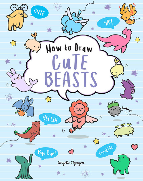 How to Draw Cute Beasts by Angela Nguyen, 9781454941224