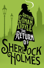 The Return of Sherlock Holmes - 9781847498434 by Sir Arthur Conan Doyle, 9781847498434