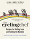 The Cycling Chef: Recipes for Getting Lean and Fuelling the Machine by Alan Murchison, 9781472978646