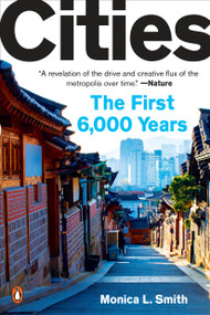 Cities (The First 6,000 Years) - 9780735223684 by Monica L. Smith, 9780735223684