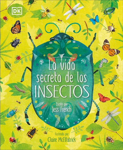 La vida secreta de los insectos (The Book of Brilliant Bugs) (Spanish Edition) by Jess French, 9780744027112