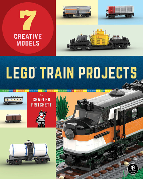LEGO Train Projects (7 Creative Models) by Charles Pritchett, 9781718500488