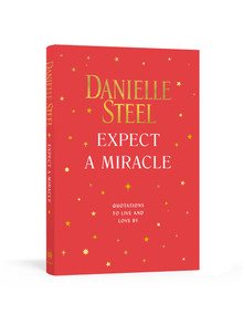 Expect a Miracle (Quotations to Live and Love By) by Danielle Steel, 9780593136584