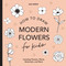 Modern Flowers: How to Draw Books for Kids with Flowers, Plants, and Botanicals by Alli Koch, Paige Tate & Co., 9781950968213