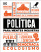 Política para mentes inquietas (Politics Is...) (Spanish Edition) by DK, 9780744027075