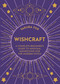 Wishcraft (A Complete Beginner's Guide to Magickal Manifesting for the Modern Witch) by Sakura Fox, 9781401961138