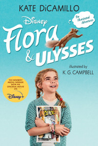 Flora and Ulysses: Tie-in Edition ((A Middle-Grade Novel About a Cynical Girl and a Superhero Squirrel - For Kids Ages 8-12 in Grades 3-7)) by Kate DiCamillo, 9781536217360