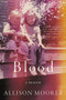 Blood (A Memoir) - 9780306922695 by Allison Moorer, 9780306922695