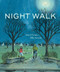 Night Walk by Sara O’Leary, Ellie Arscott, 9781554987962