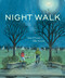 Night Walk by Sara O'Leary, Ellie Arscott, 9781554987962