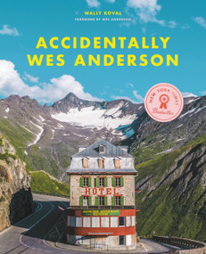 Accidentally Wes Anderson by Wally Koval, Wes Anderson, 9780316492737
