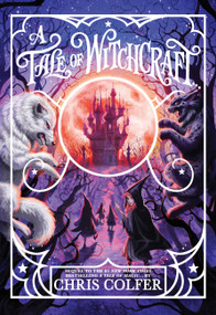 A Tale of Witchcraft... by Chris Colfer, 9780316523561