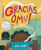 ¡Gracias, Omu! (Thank You, Omu!) by Oge Mora, 9780316541657