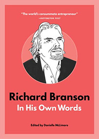 Richard Branson: In His Own Words by Danielle McLimore, 9781572842915