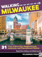 Walking Milwaukee (31 Tours of Brew City's Neighborhoods, Landmarks, and Entertainment Districts) by Royal Brevvaxling, Molly Snyder, 9781643590202
