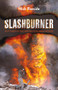 Slashburner (Hot Times in the British Columbia Woods) by Nick Raeside, 9781550178982