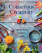 Conscious Creativity: The Workbook (experiment, explore, create) by Philippa Stanton, 9780711253490