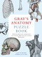 Gray's Anatomy Puzzle Book by Dr. Gareth Moore, Dr. Gabrielle M Finn, 9780711254411