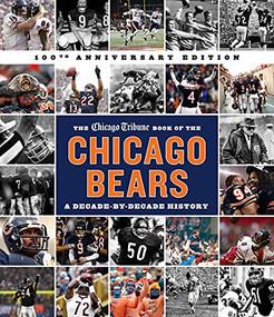 The Chicago Tribune Book of the Chicago Bears, 2nd ed. by Chicago Tribune Staff, 9781572842939