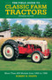 The Field Guide to Classic Farm Tractors, Expanded Edition (More Than 400 Models from 1900 to 1990) by Robert N. Pripps, 9780760368442