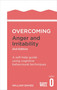 Overcoming Anger and Irritability, 2nd Edition (A self-help guide using cognitive behavioural techniques) by William Davies, 9781472120229