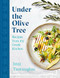 Under the Olive Tree (Recipes from my Greek Kitchen) by Irini Tzortzoglou, 9781472271877