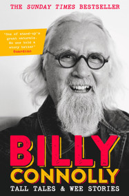 Tall Tales and Wee Stories - 9781529361360 by Billy Connolly, 9781529361360