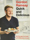 Gordon Ramsay Quick and Delicious (100 Recipes to Cook in 30 Minutes or Less) by Gordon Ramsay, 9781538719336
